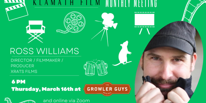 Ashland filmmaker Ross Williams to be featured at  March Klamath Film Member Meeting