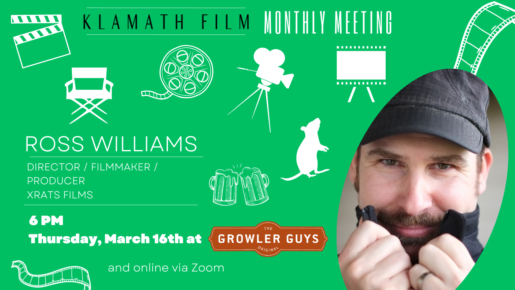 Image shows meeting date and time (march 16 at 6 pm at the growler guys and via zoom) for next member meeting with Ross Williams who is a director and producer